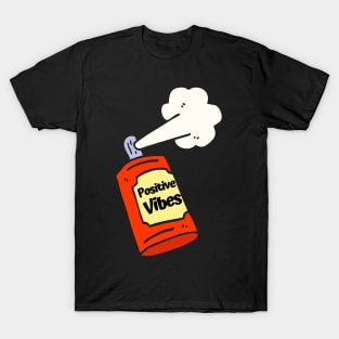 Positive Vibes Spray Can T-Shirt